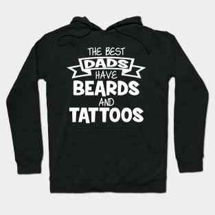 Best Dads Have Beards and Tattoos Hoodie